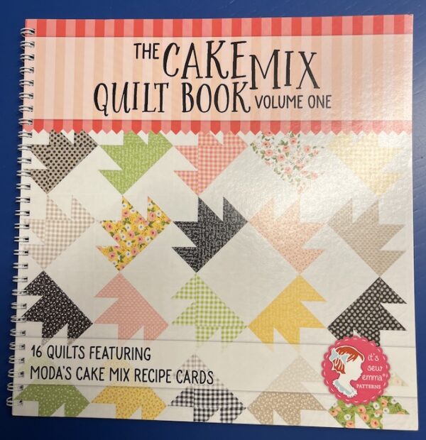 The Cake Mix Quilt Book - Volume 1